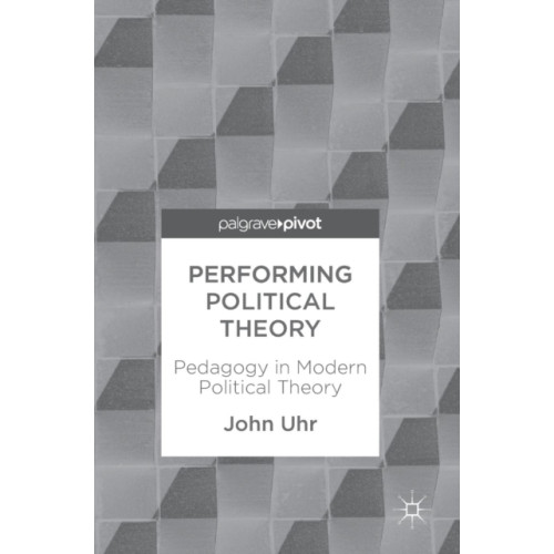 Springer Verlag, Singapore Performing Political Theory (inbunden, eng)