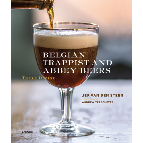 Lannoo Publishers Belgian Trappist and Abbey Beers (inbunden, eng)