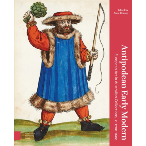 Amsterdam University Press Antipodean Early Modern (inbunden, eng)