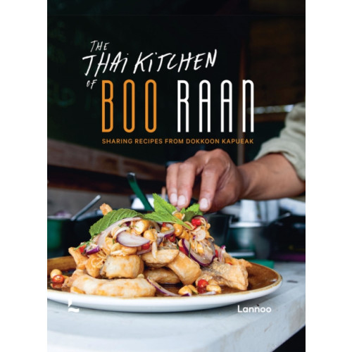 Lannoo Publishers The Thai Kitchen of Boo Raan (inbunden, eng)