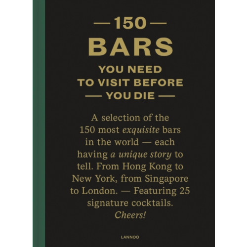 Lannoo Publishers 150 Bars You Need to Visit Before You Die (inbunden, eng)