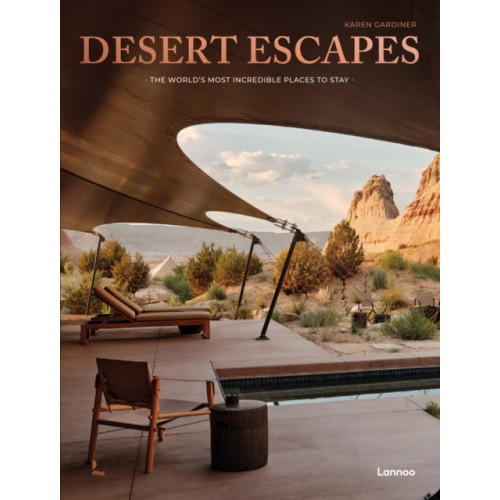 Lannoo Publishers Desert Escapes (inbunden, eng)