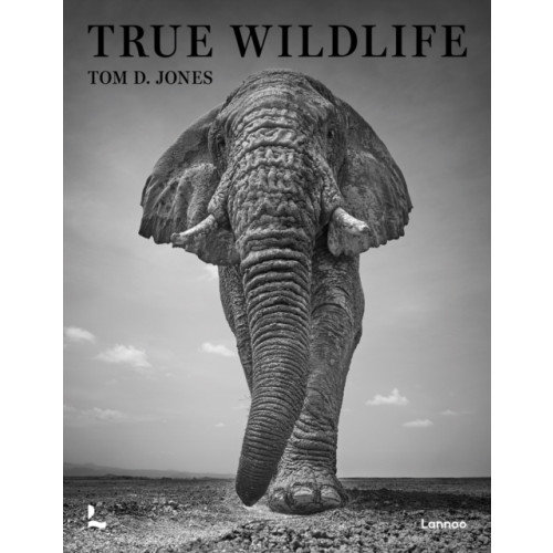 Lannoo Publishers True Wildlife (inbunden, eng)