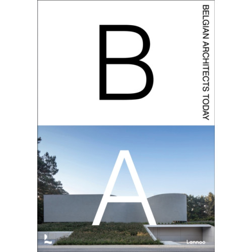 Lannoo Publishers Belgian Architects Today (inbunden, dut)