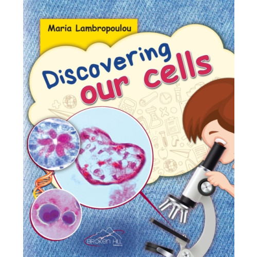 Broken Hill Publishers Ltd Discovering Our Cells (häftad, eng)