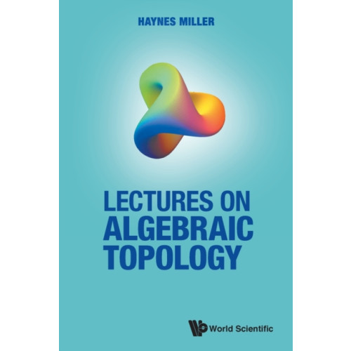 World Scientific Publishing Co Pte Ltd Lectures On Algebraic Topology (häftad, eng)