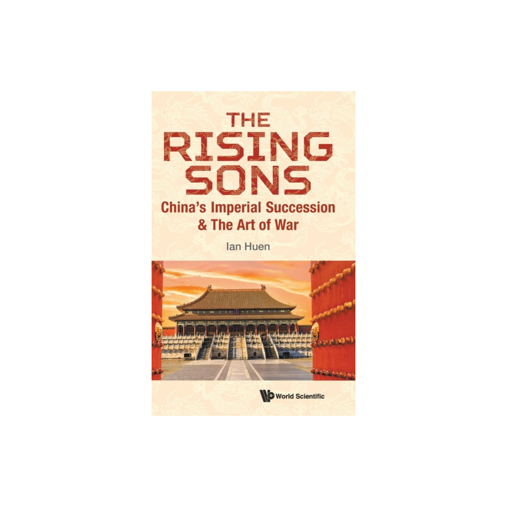 Produktbild för Rising Sons, The: China's Imperial Succession & The Art Of War (inbunden, eng)