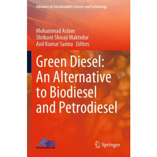 Springer Verlag, Singapore Green Diesel: An Alternative to Biodiesel and Petrodiesel (häftad, eng)