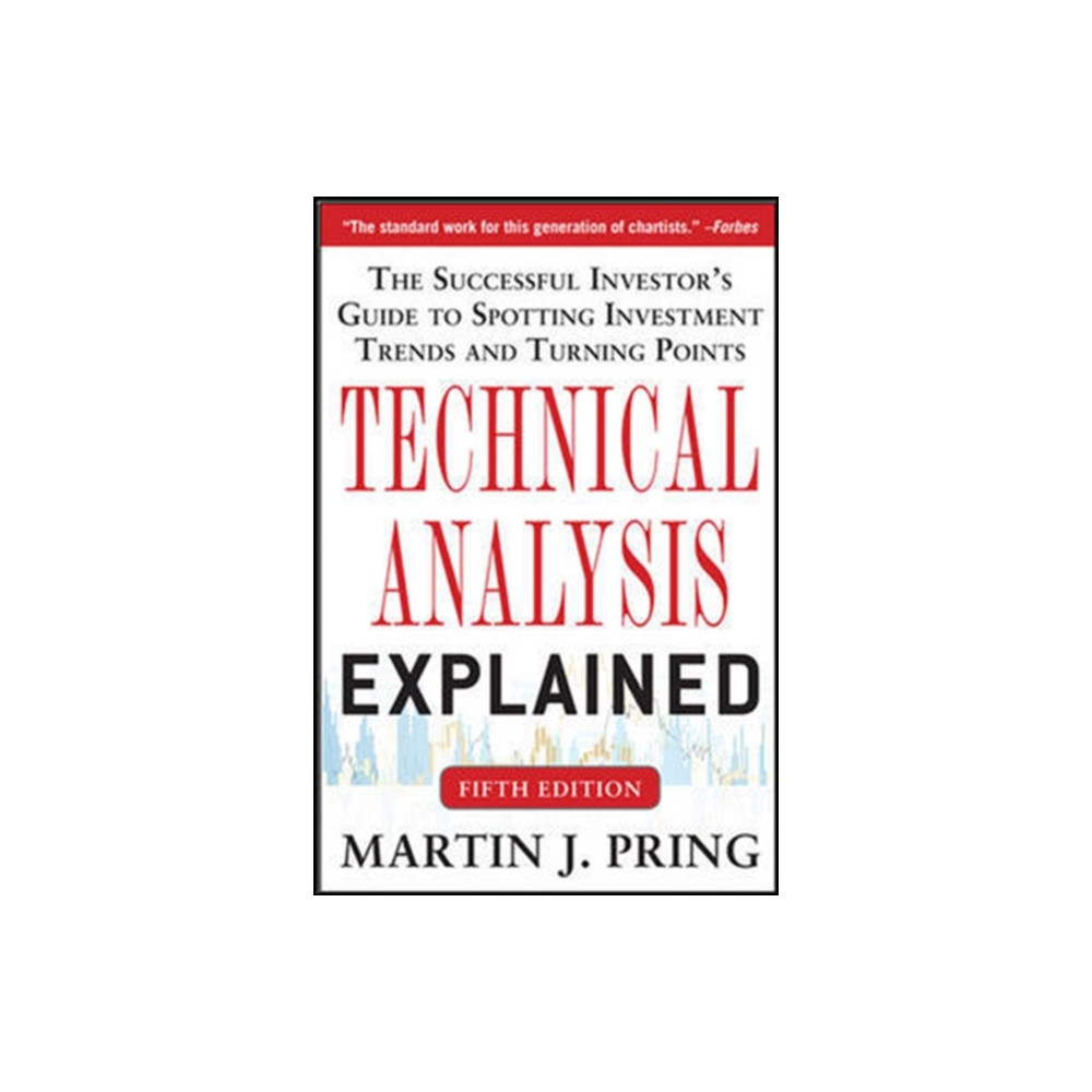 Produktbild för Technical Analysis Explained, Fifth Edition: The Successful Investor's Guide to Spotting Investment Trends and Turning Points (häftad, eng)