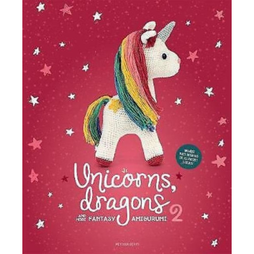 Meteoor BVBA Unicorns, Dragons and More Fantasy Amigurumi 2 (häftad, eng)