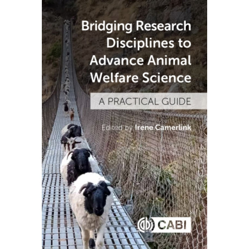 CABI Publishing Bridging Research Disciplines to Advance Animal Welfare Science (häftad, eng)