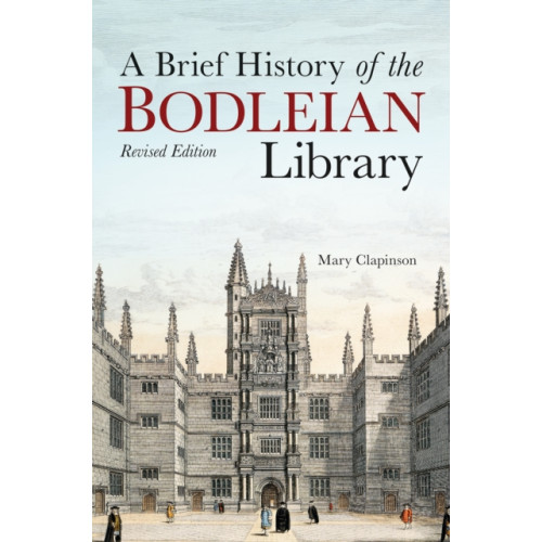 Bodleian Library Brief History of the Bodleian Library, A (inbunden, eng)