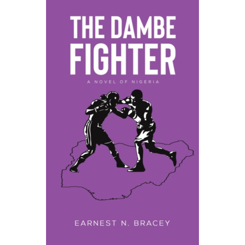 Austin Macauley Publishers The Dambe Fighter (häftad, eng)