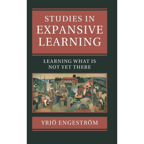 Cambridge University Press Studies in Expansive Learning (inbunden, eng)