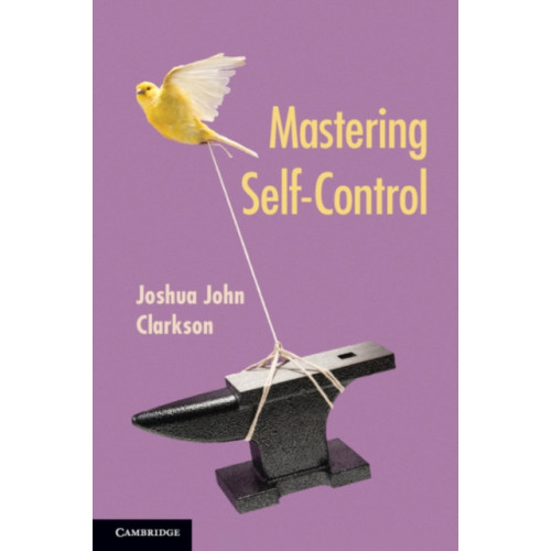 Cambridge University Press Mastering Self-Control (häftad, eng)