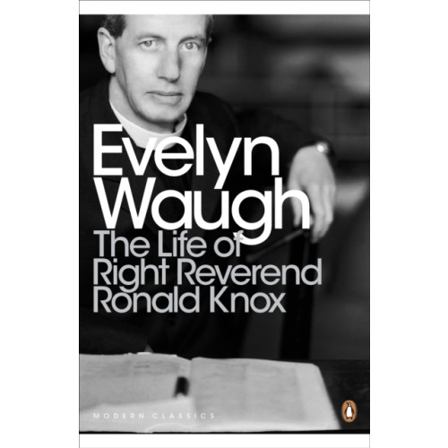 Penguin books ltd The Life of Right Reverend Ronald Knox (häftad, eng)