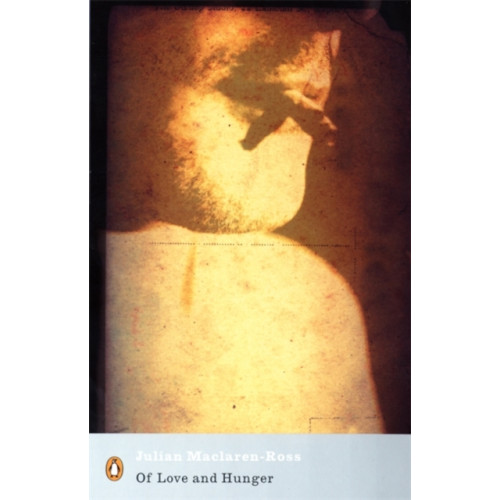 Penguin books ltd Of Love and Hunger (häftad, eng)