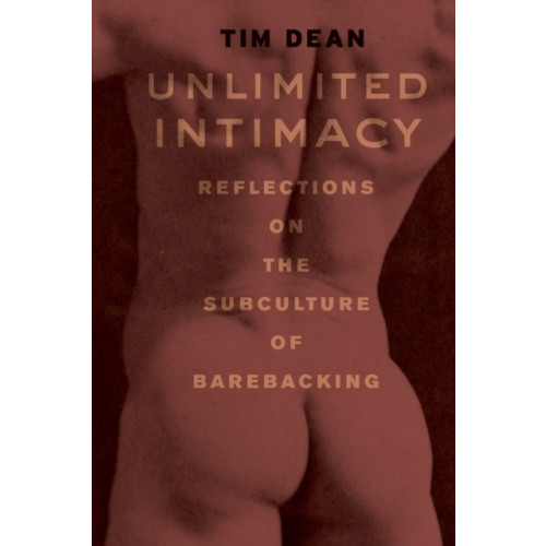 The university of chicago press Unlimited Intimacy (häftad, eng)