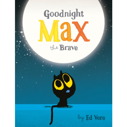 Penguin Random House Children's UK Goodnight, Max the Brave (bok, board book, eng)