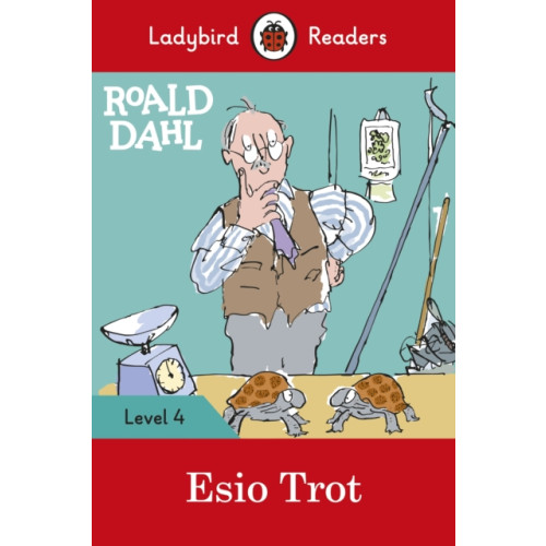 Penguin Random House Children's UK Ladybird Readers Level 4 - Roald Dahl - Esio Trot (ELT Graded Reader) (häftad, eng)