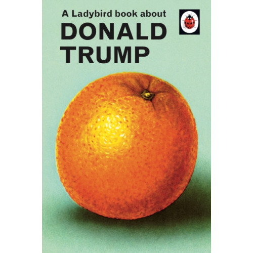 Penguin books ltd A Ladybird Book About Donald Trump (inbunden, eng)