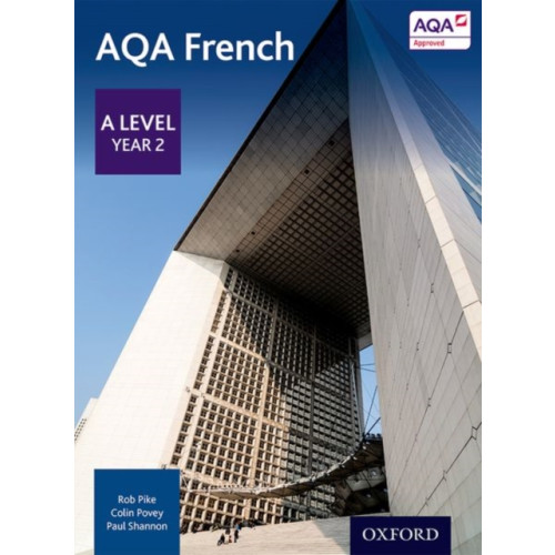 Oxford University Press AQA French: A Level Year 2 Student Book (häftad, eng)
