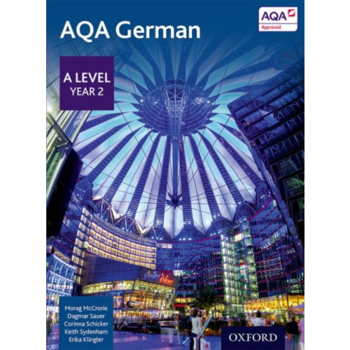Oxford University Press AQA German: A Level Year 2 Student Book (häftad, eng)