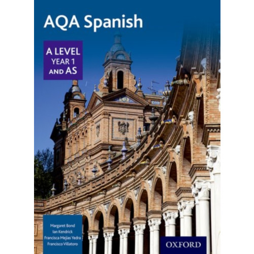 Oxford University Press AQA Spanish A Level Year 1 and AS Student Book (häftad, eng)