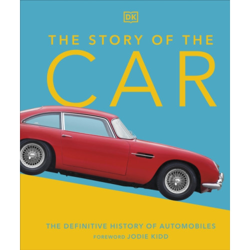 Dorling Kindersley Ltd The Story of the Car (inbunden, eng)