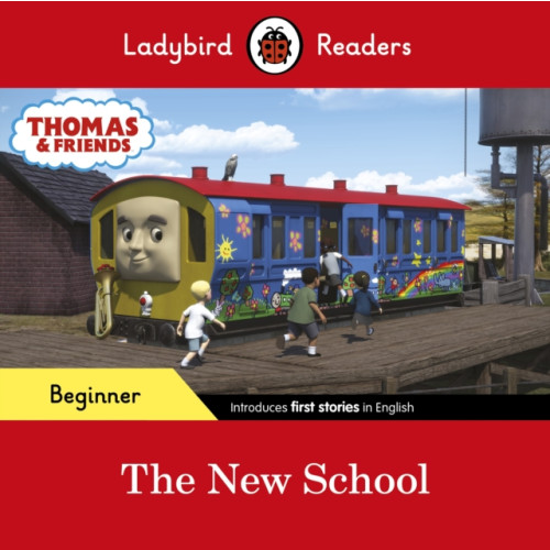 Penguin Random House Children's UK Ladybird Readers Beginner Level - Thomas the Tank Engine - The New School (ELT Graded Reader) (häftad, eng)