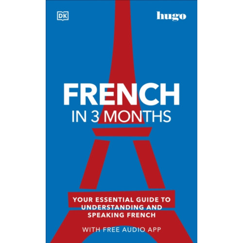 Dorling Kindersley Ltd French in 3 Months with Free Audio App (häftad, eng)