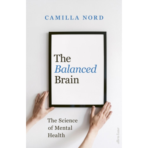 Penguin books ltd The Balanced Brain (inbunden, eng)