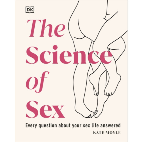 Dorling Kindersley Ltd The Science of Sex (inbunden, eng)