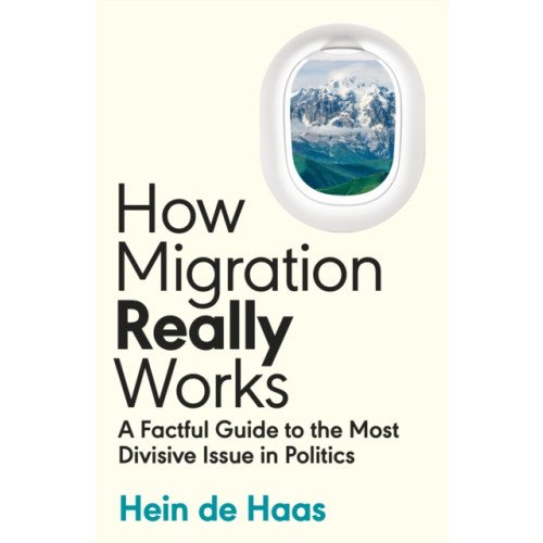 Penguin books ltd How Migration Really Works (inbunden, eng)