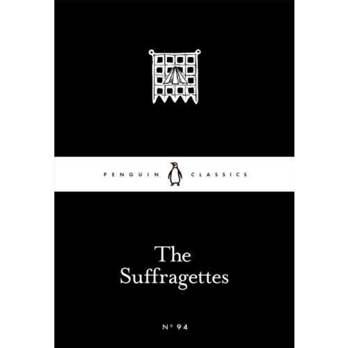 Penguin books ltd The Suffragettes (häftad, eng)