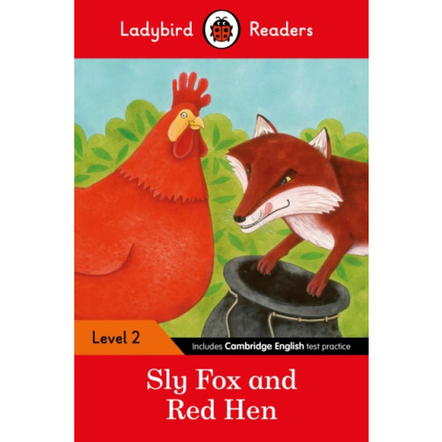 Penguin Random House Children's UK Ladybird Readers Level 2 - Sly Fox and Red Hen (ELT Graded Reader) (häftad, eng)