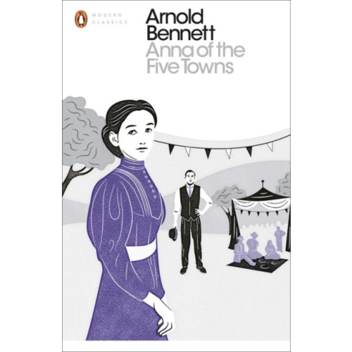 Penguin books ltd Anna of the Five Towns (häftad, eng)