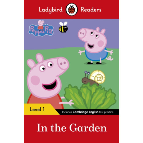 Penguin Random House Children's UK Ladybird Readers Level 1 - Peppa Pig - In the Garden (ELT Graded Reader) (häftad, eng)