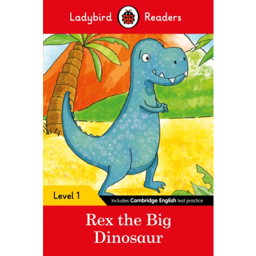 Penguin Random House Children's UK Ladybird Readers Level 1 - Rex the Big Dinosaur (ELT Graded Reader) (häftad, eng)