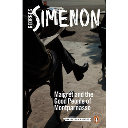 Penguin books ltd Maigret and the Good People of Montparnasse (häftad, eng)
