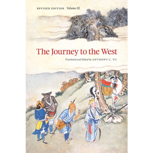 The university of chicago press The Journey to the West, Revised Edition, Volume 3 (häftad, eng)