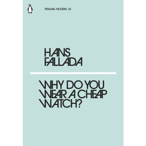 Penguin books ltd Why Do You Wear a Cheap Watch? (häftad, eng)