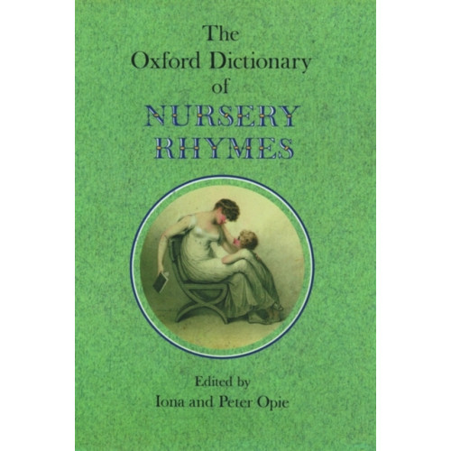 Oxford University Press The Oxford Dictionary of Nursery Rhymes (inbunden, eng)