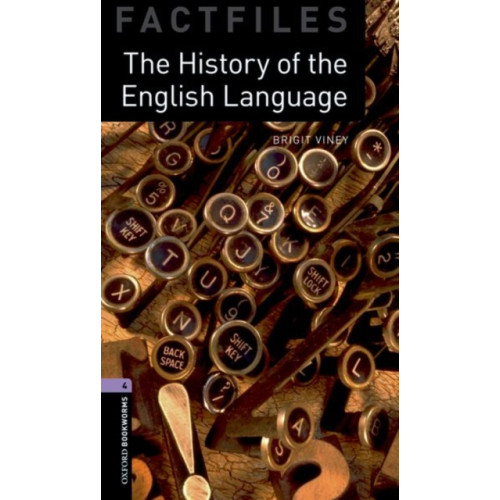 Oxford University Press Oxford Bookworms Library Factfiles: Level 4: The History of the English Language (häftad, eng)