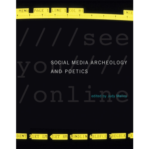 Mit press ltd Social Media Archeology and Poetics (inbunden, eng)