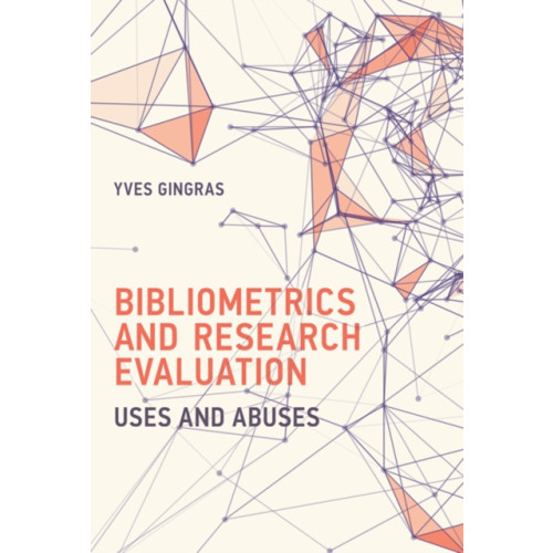 Mit press ltd Bibliometrics and Research Evaluation (inbunden, eng)