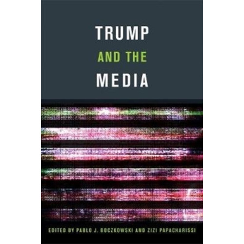 Mit press ltd Trump and the Media (häftad, eng)