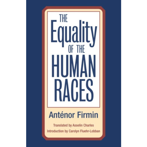 University of illinois press The Equality of Human Races (häftad, eng)