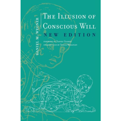 Mit press ltd The Illusion of Conscious Will (häftad, eng)