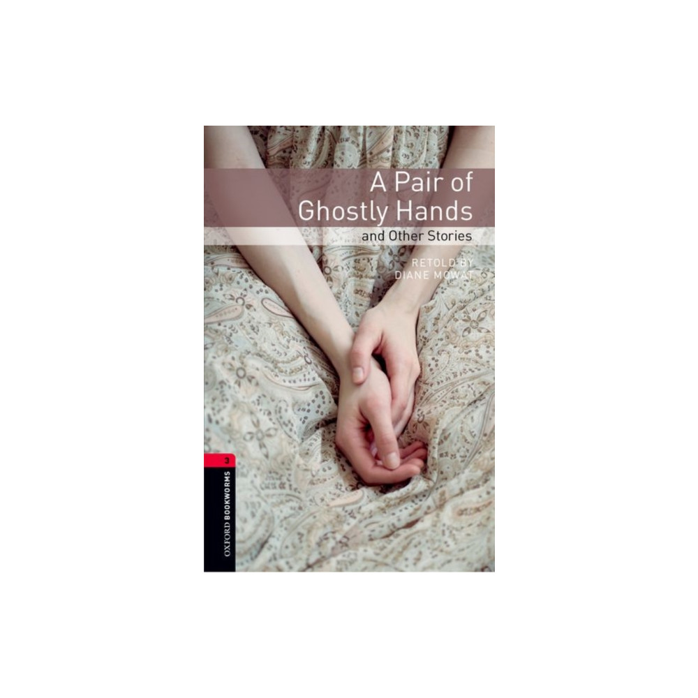 Produktbild för Oxford Bookworms Library: Level 3: A Pair of Ghostly Hands and Other Stories (häftad, eng)